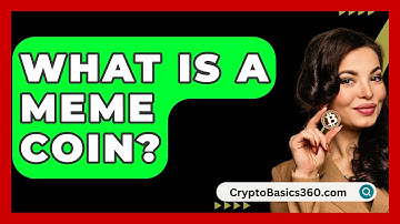 What Is a Meme Coin? - CryptoBasics360.com