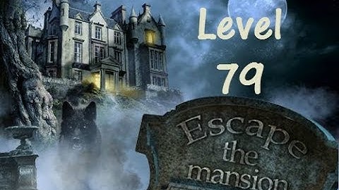 Escape The Mansion Walkthrough Cheat Tutorial Level 79