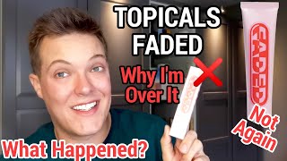 Why I No Longer Use TOPICALS FADED SERUM - Faded Topicals Review