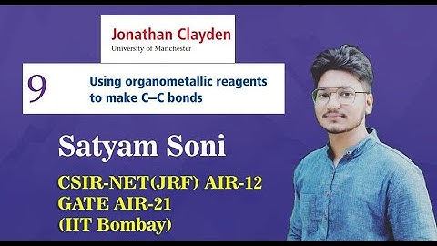 Lecture 1|Complete Clayden series|Using organometallic reagent to make C-C bonds