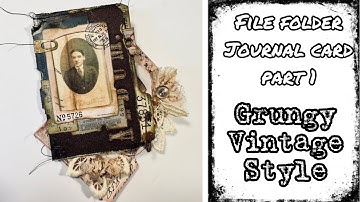 • file folder journal card part 1: grungy vintage style • #showsomestylejj23
