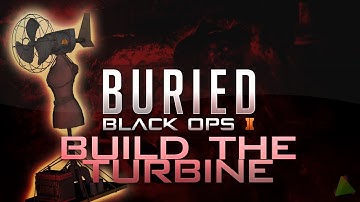 "Buried" Zombies: How to build the Turbine [Black Ops 2]