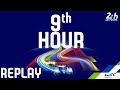 REPLAY  2020 24 Hours of Le Mans - Hour 9