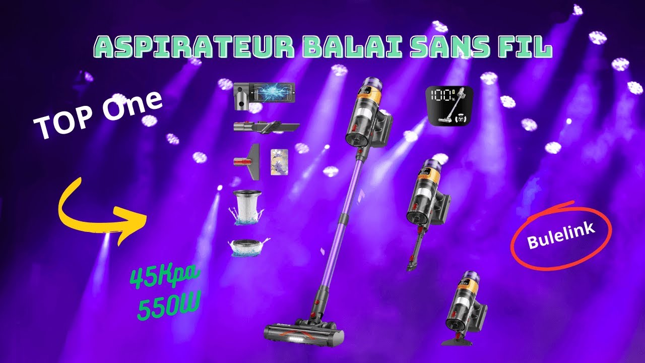 Top One Meilleur Aspirateur balai sans fil de chez Bulelink