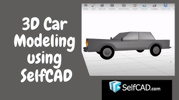 3D Modeling a Car in SelfCAD