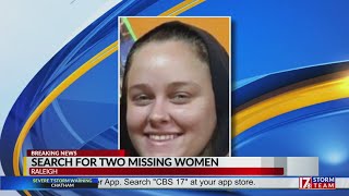 Search for two missing women in Raleigh