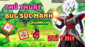 Ngọc Rồng Sao | Cách Bug Sức Mạnh Siêu Nhanh , Đấm 2 Tỉ Tiềm Năng 1 Hit Cực Vip - Dekai Boy