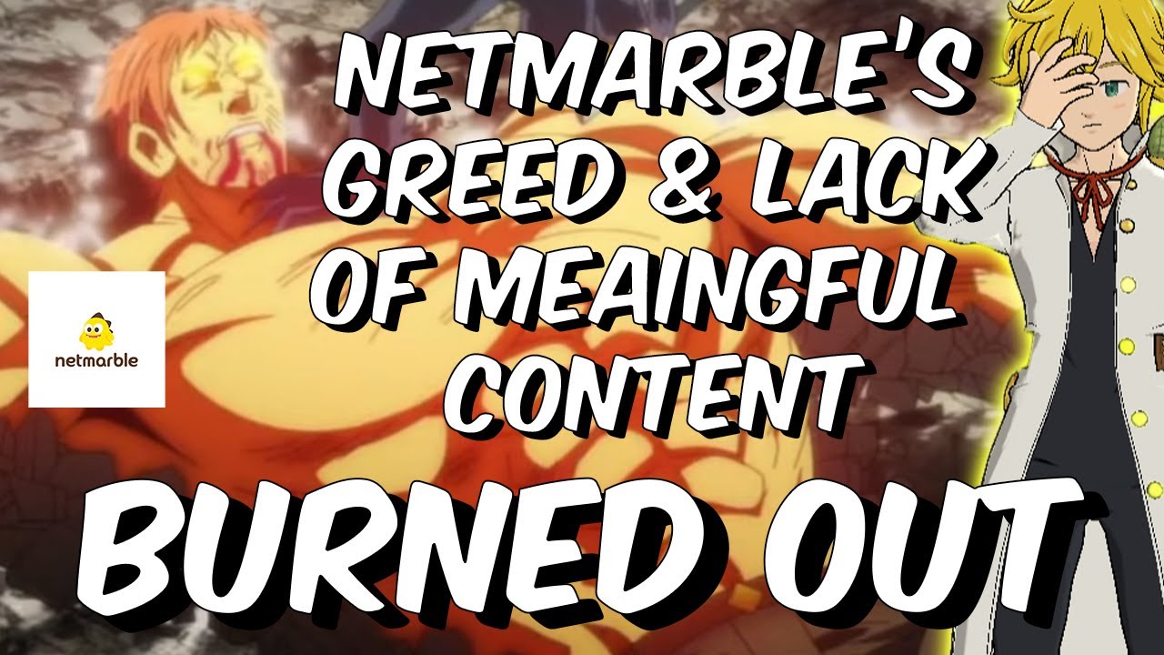 Burned Out - Netmarble's Greed & Lack of Meaningful Content