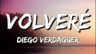 Diego Verdaguer - Volveré (Letra\Lyrics)