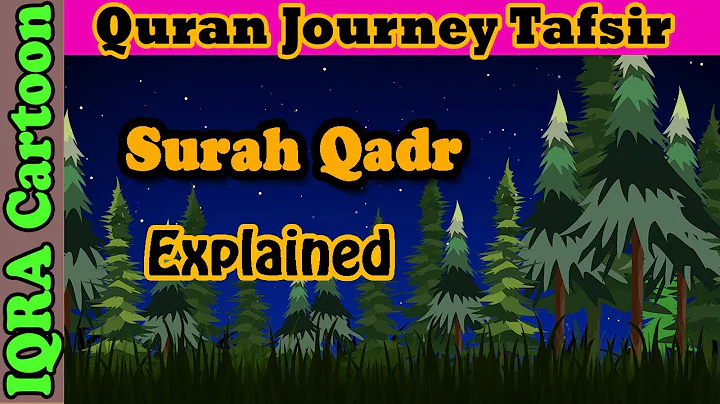 Surah Qadr - Quran Journey | Tafsir For Kids | Sto...