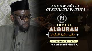Dr Mouhammad Ahmad LO | Jotayu Alquran 11 TAXAW SÉTLU CI FATIHA - على مائدة القرءان Dr Mouhammad Ahmad LO | Jotayu Alquran 11 TAXAW SÉTLU CI FATIHA - على مائدة القرءان