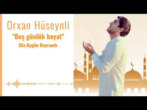 Orxan Huseynli Bes gunluk dunya