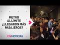 ¿Metro al límite? Usuarios acusan aumento de pasajeros y poco espacio en hora punta - CHV Noticias