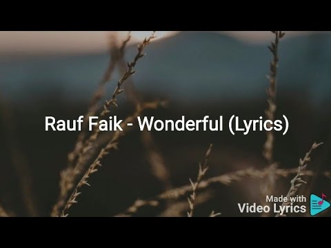 Rauf Faik - Wonderful  (Lyrics)