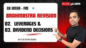 LEVERAGES & DIVIDEND DECISION | 02 l FM | CA INTERMEDIATE | JAN 2026 | BRAHMASTRA SERIES l CA Nitin