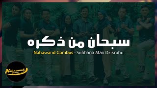 Nahawand Gambus - Subhana Man Dzikruhu