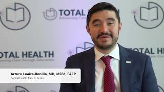 Setting Career Goals | Arturo Loaiza Bonilla, MD, MSEd, FACP | Capital Health Cancer Center