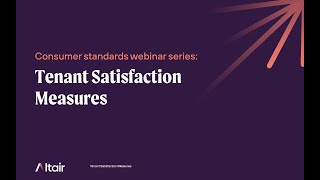 Tenant Satisfaction Measures Webinar | Consumer Standards Series