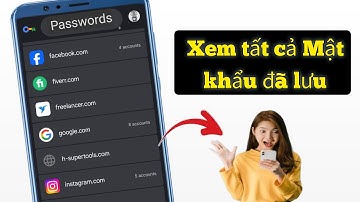 Cách Xem Tất Cả Mật Khẩu Đã Lưu Trên Điện Thoại Di Động | Google Password Manager 