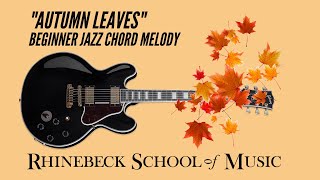 &quot;Autumn Leaves&quot; Beginner Jazz Chord Melody