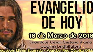 Meditacion Cuaresmal Domingo 18 de Marzo Padre Cesar Gustavo Acuña