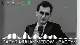 Batyr Muhammedow - Bagtym | 2021 (Official audio)