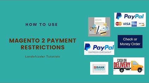 How Magento 2 Payment Restrictions Works | How to use