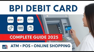 BPI Debit Card 2025 (Complete Guide, Features & How to Use)