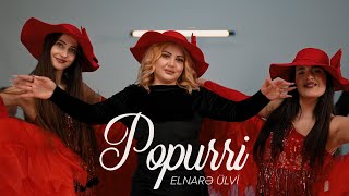 Elnarə Ülvi Popurri