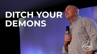 Ditch Your Demons | Pastor Daniel Bracken