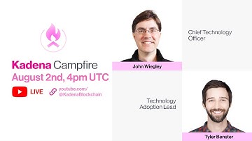 Kadena Campfire: Community Call #24 - ft. John Wiegley