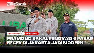 Gubernur Pramono Segera Renovasi 6 Pasar Becek di Jakarta Jadi Lebih Modern