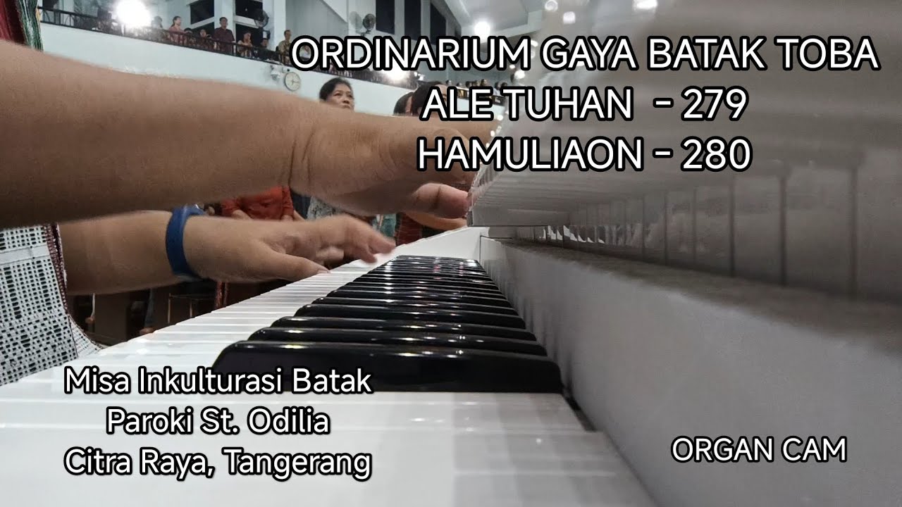 BETK 279 - 280 | Ale Tuhan - Hamuliaon | Misa Inkulturasi Batak Paroki Citra Raya - St. Odilia