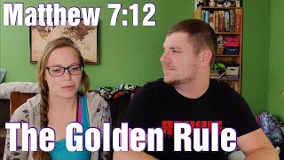The Golden Rule - Matthew 7:12 Sermon on the Mount by Daniel Conner 37 views 3 years ago 12 minutes, 20 seconds