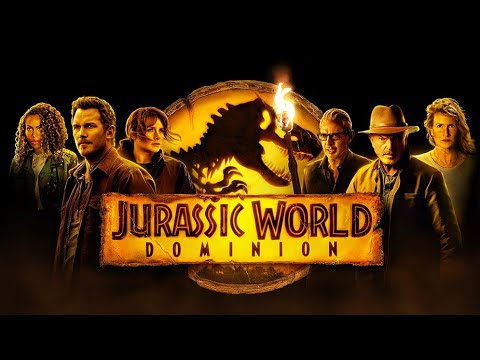 Jurassic World Dominion Movie (2022) Action/Sci-fi | Chris Pratt, Sam Neill - Film Review & Facts