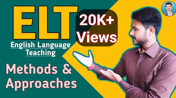 ELT | English Language Teaching Methods and Approaches | Language Pedagogy | Teaching English #ylt