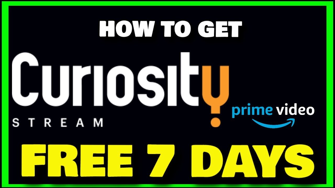 HOW TO GET CHANNEL Curiosity Stream SUBSCRIPTION (Amazon Prime Video Free 30 Day Trial).