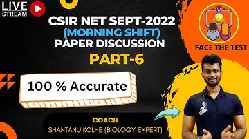 CSIR NET Sept 2022 Paper discussion | Morning Shift | Part-6 | CSIR NET SEPT 2022 Paper Analysis