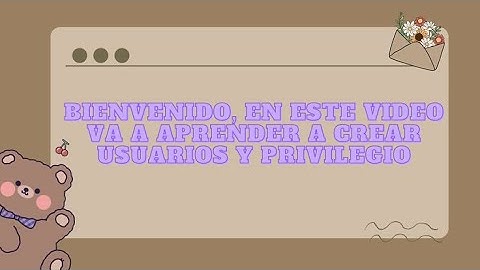 Aprende a crear usuarios y privilegios usando MYSQL