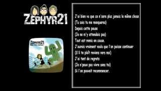 Video thumbnail of "Zephyr21 ~  Depuis cette pause ~ Paroles."