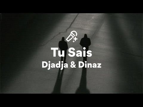 Djadja Dinaz Tu Sais Paroles Lyrics