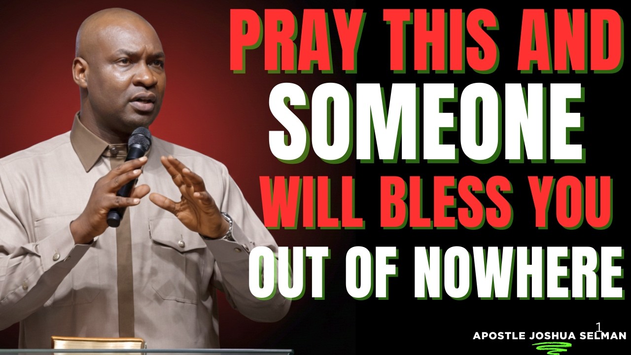 PRAY THIS & RECEIVE UNEXPECTED BLESSINGS 🙏💰✨ APOSTLE JOSHUA SELMAN