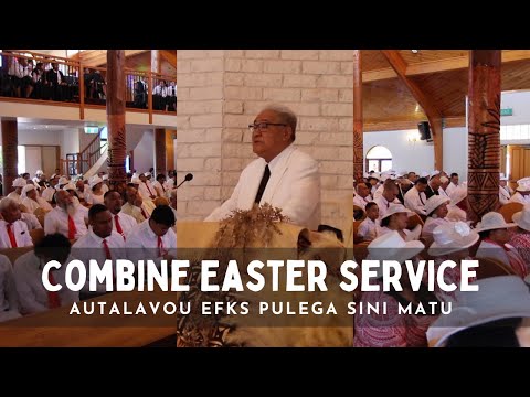 Combine Easter Service Autalavou EFKS Pulega Sini Matū, Matagaluega Niu Sa Uelese