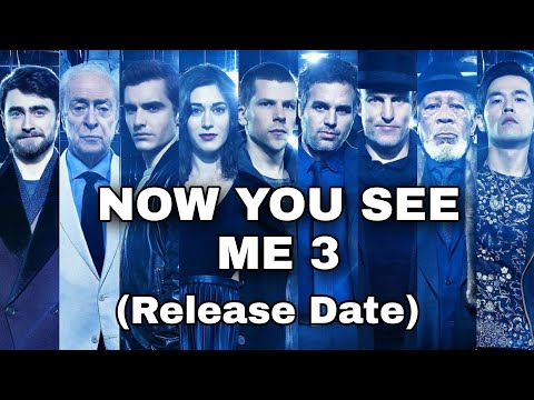 Now You See Me 3 Release Date |Daniel Radcliffe| Mark ruffalo|Morgan Freeman|NYCM3