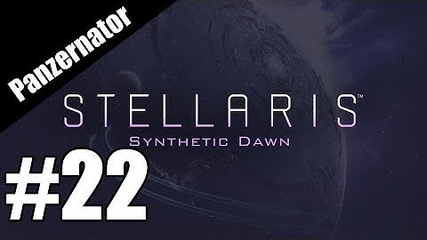Standing Alone! Stellaris: Synthetic Dawn gameplay episode 22