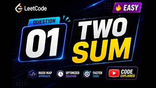 1. Two Sum | Leetcode Problem Solving Playlist | Easy and Optimized Solution