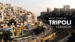 What to see in Tripoli || Lebanon Travel Vlog