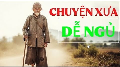 Tóm tắt Tác phẩm Lục Vân Tiên trong 15 phút | Chuyện xưa dễ ngủ