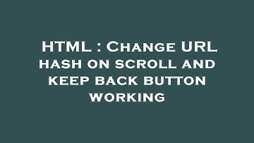 HTML : Change URL hash on scroll and keep back button working