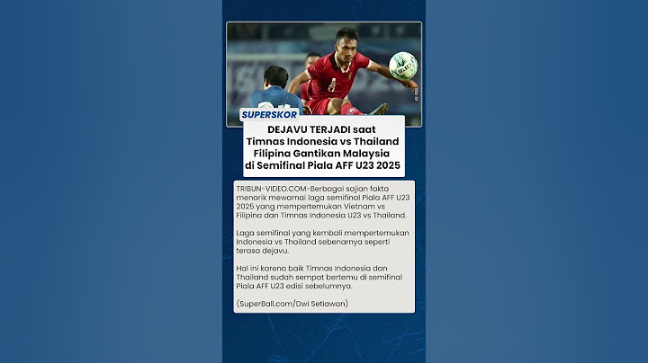 DEJAVU TERJADI saat Timnas Indonesia vs Thailand, Filipina Gantikan Malaysia di Semifinal Piala AFF